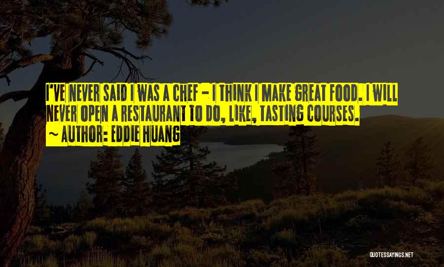 Tasting Food Quotes By Eddie Huang