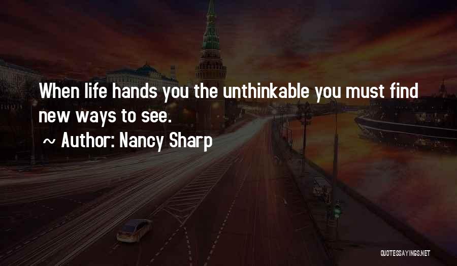 Tasting Life Quotes By Nancy Sharp