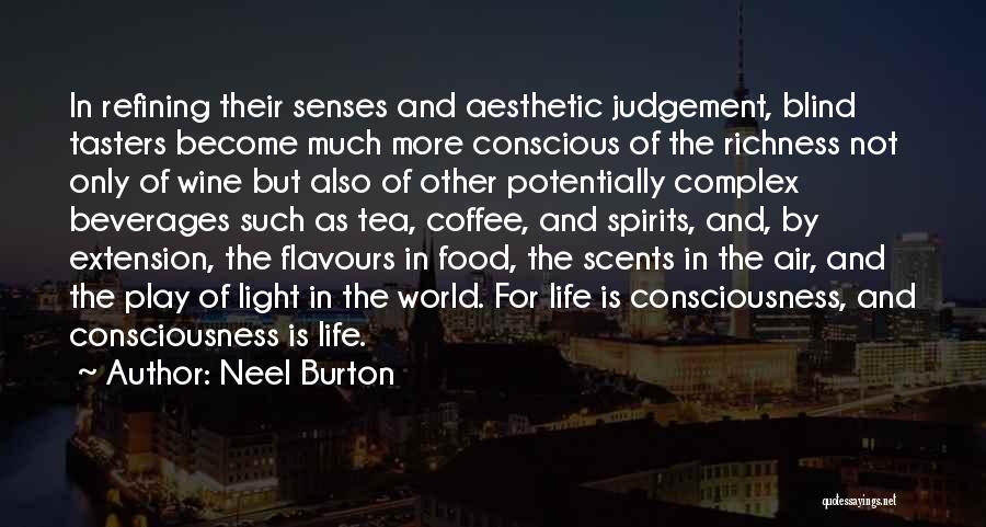 Tasting Life Quotes By Neel Burton