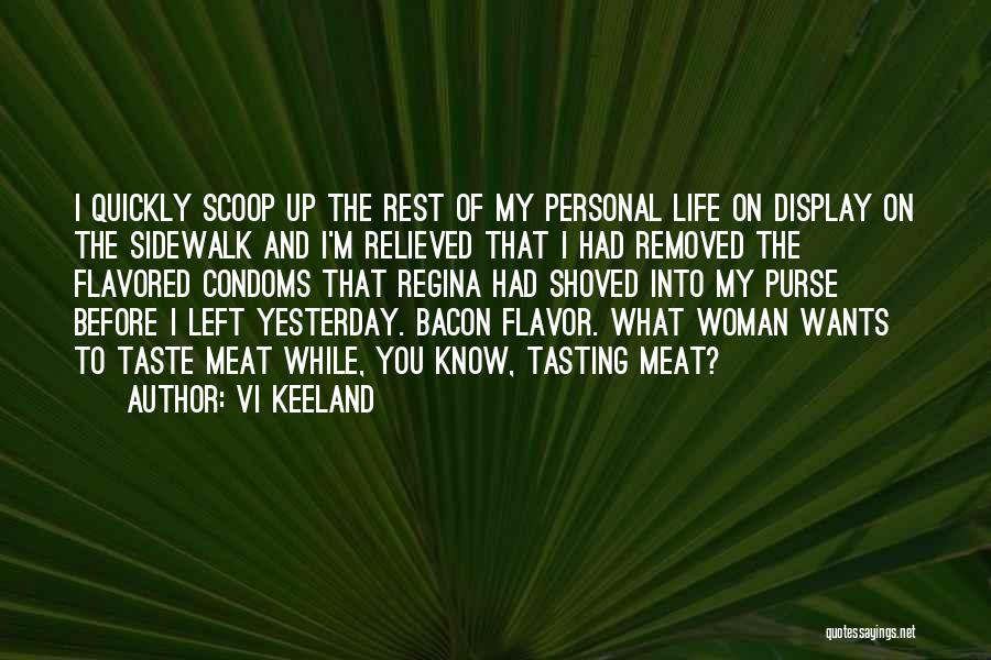 Tasting Life Quotes By Vi Keeland