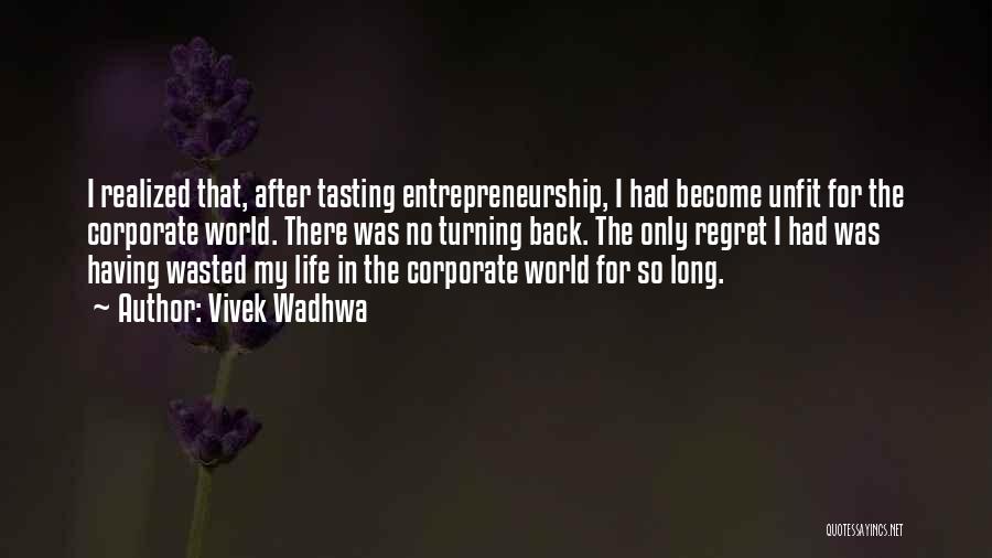 Tasting Life Quotes By Vivek Wadhwa