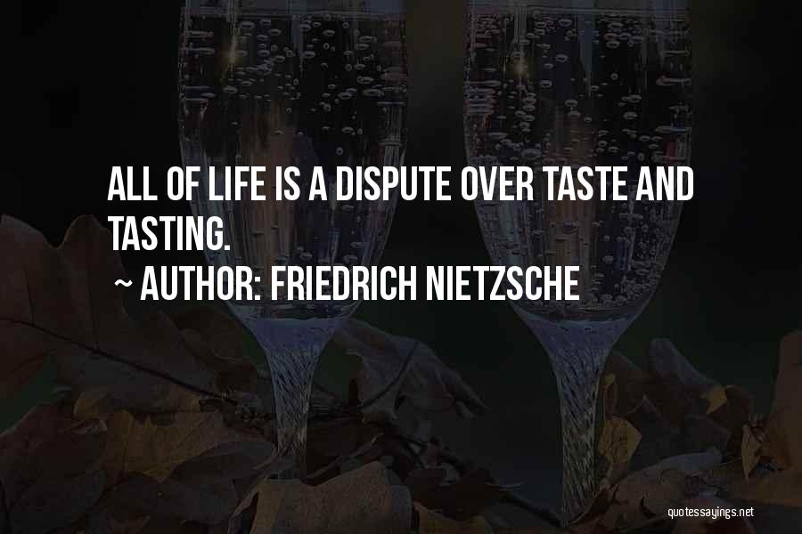 Tasting Quotes By Friedrich Nietzsche