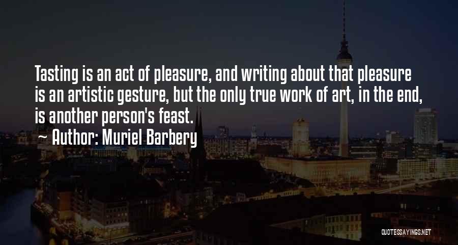 Tasting Quotes By Muriel Barbery