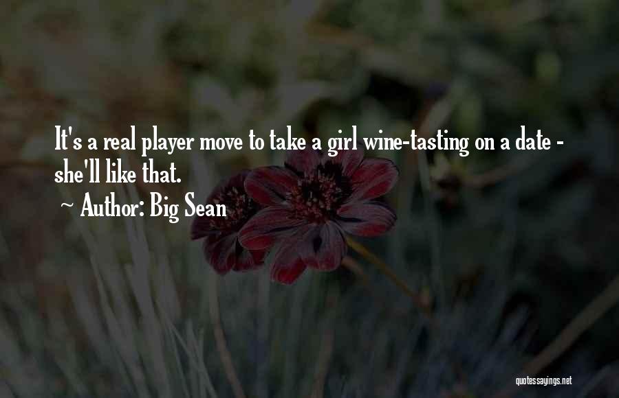 Tasting Wine Quotes By Big Sean