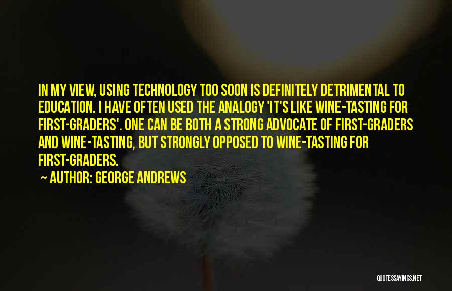Tasting Wine Quotes By George Andrews