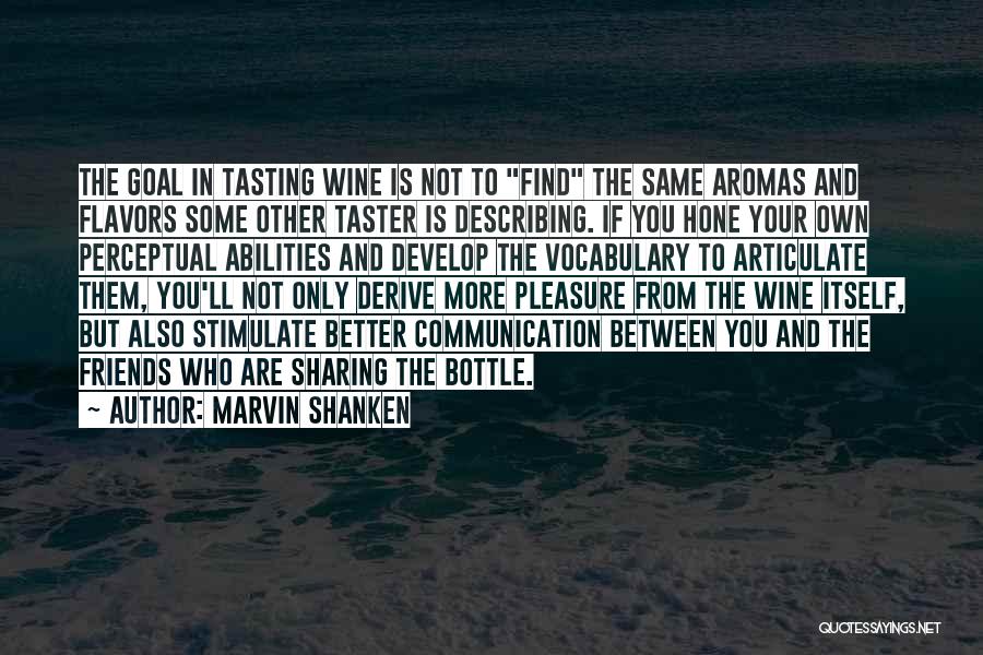 Tasting Wine Quotes By Marvin Shanken