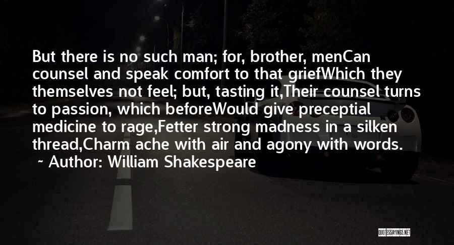Tasting Your Own Medicine Quotes By William Shakespeare