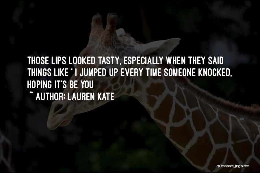 Tasty Lips Quotes By Lauren Kate