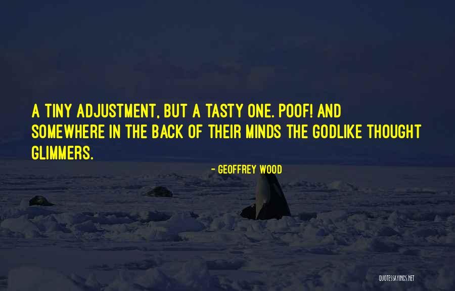 Tasty Quotes By Geoffrey Wood