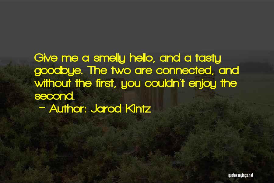 Tasty Quotes By Jarod Kintz