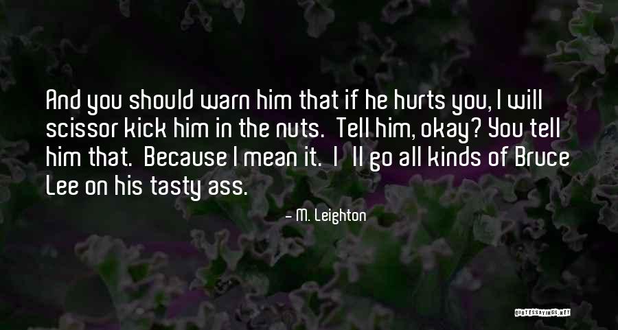 Tasty Quotes By M. Leighton