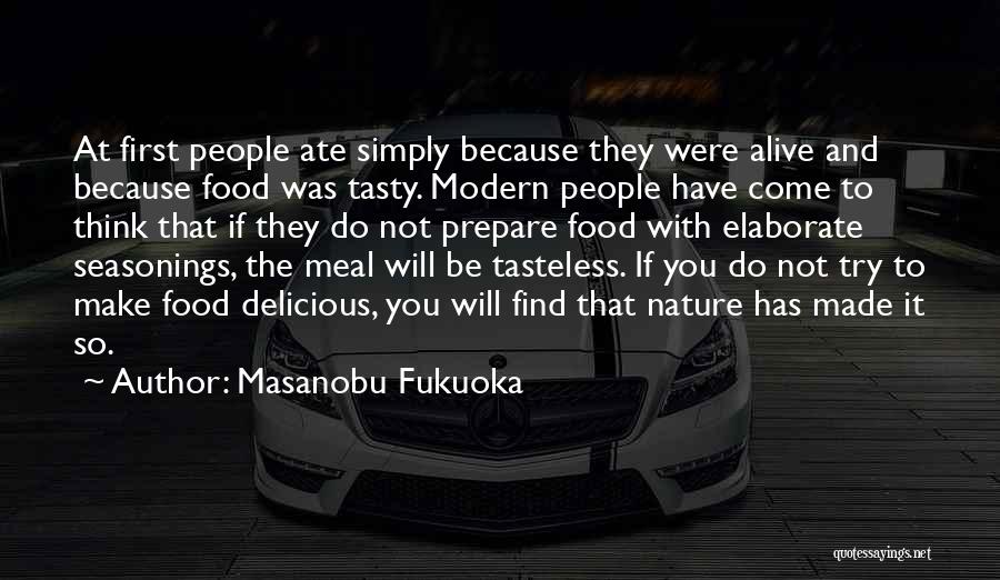 Tasty Quotes By Masanobu Fukuoka