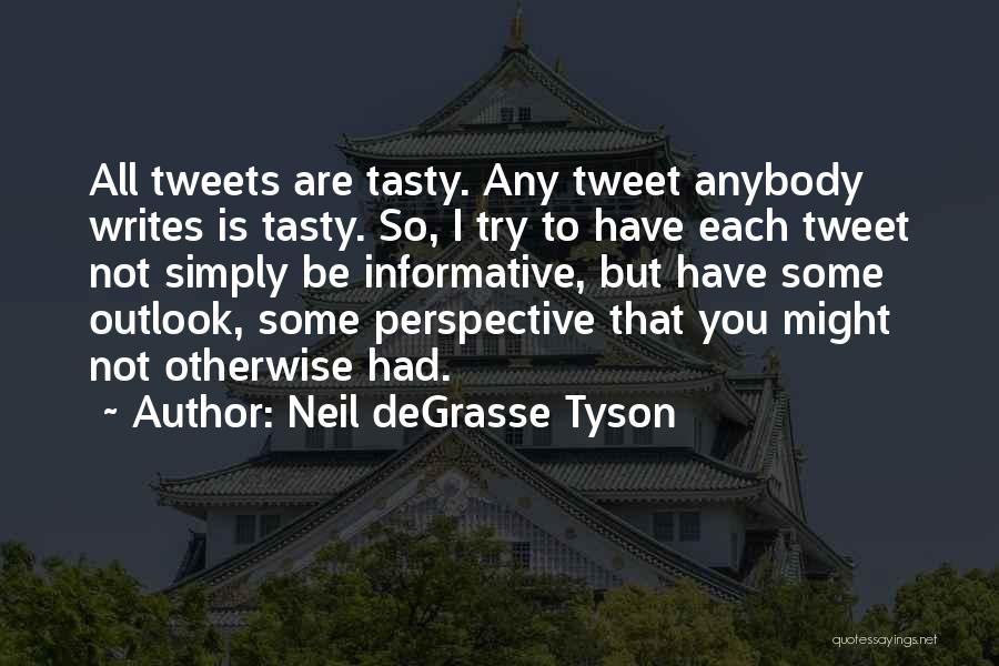 Tasty Quotes By Neil DeGrasse Tyson