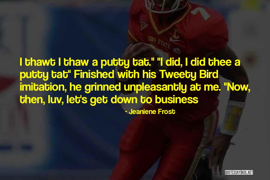 Tat Quotes By Jeaniene Frost Tat Quotes By Jeaniene Frost