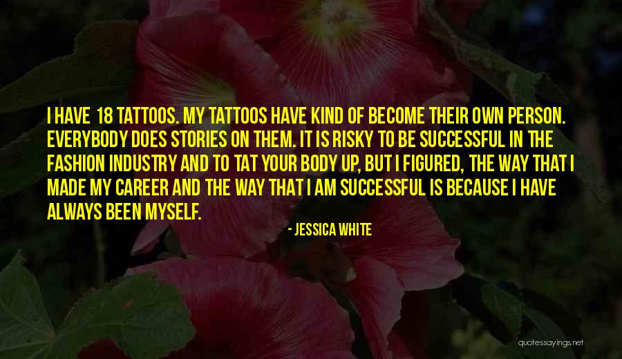 Tat Quotes By Jessica White Tat Quotes By Jessica White
