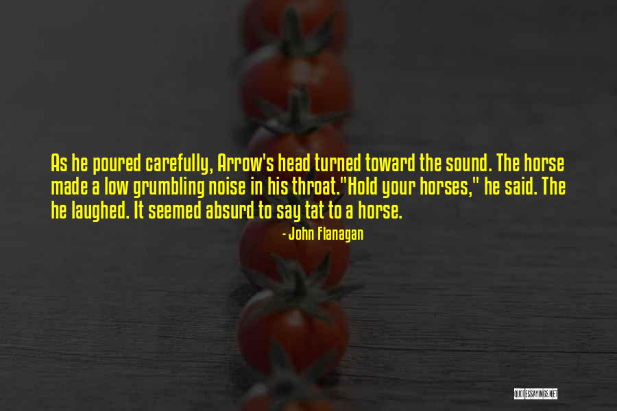 Tat Quotes By John Flanagan Tat Quotes By John Flanagan