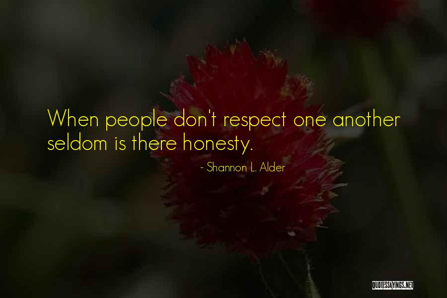 Tat Quotes By Shannon L. Alder Tat Quotes By Shannon L. Alder
