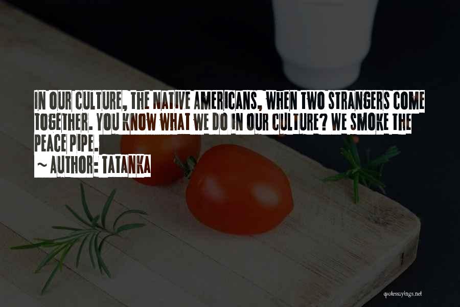 Tatanka Quotes 1355704