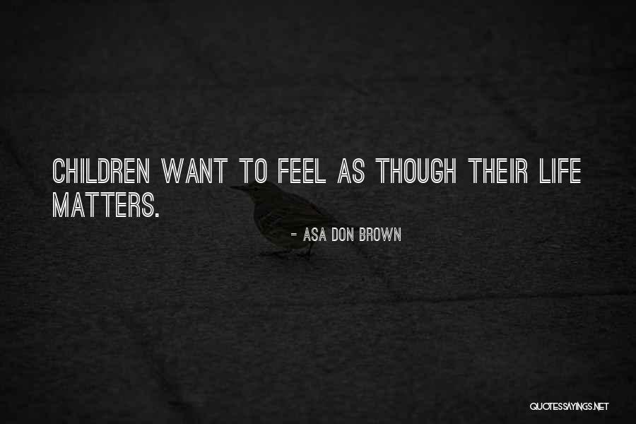 Tataran Tanah Quotes By Asa Don Brown Tataran Tanah Quotes By Asa Don Brown