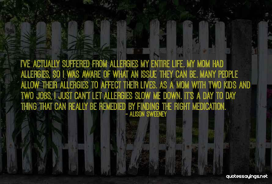 Tatarskie Quotes By Alison Sweeney Tatarskie Quotes By Alison Sweeney