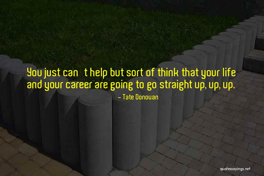 Tate Donovan Quotes 404147 Tate Donovan Quotes 404147