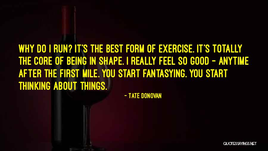 Tate Donovan Quotes 612271 Tate Donovan Quotes 612271
