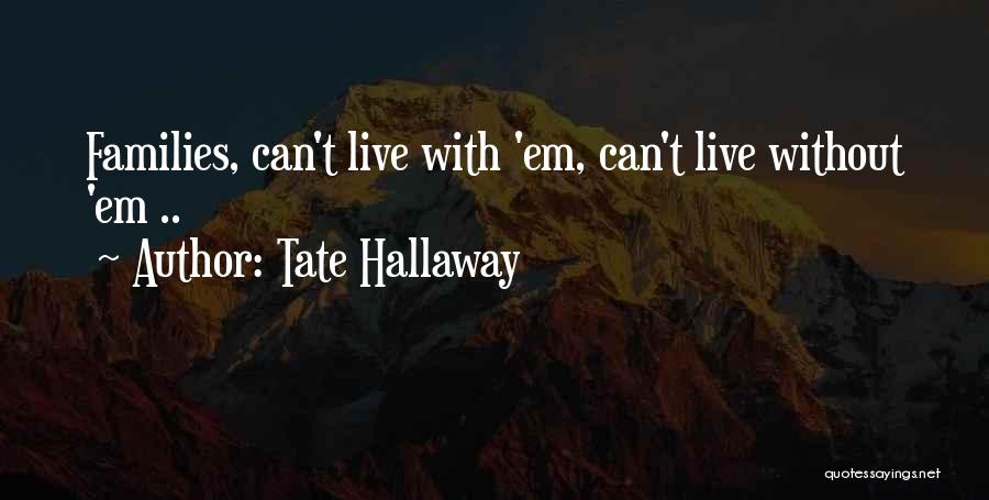 Tate Hallaway Quotes 1761829