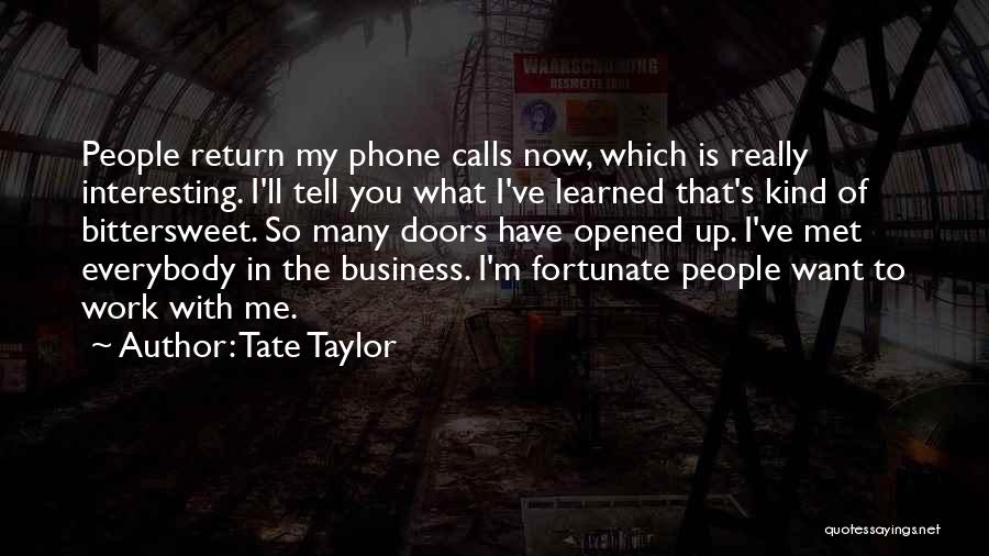 Tate Taylor Quotes 821319