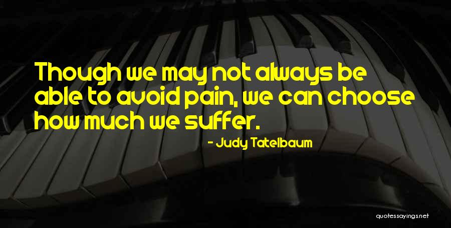 Tatelbaum 2 Quotes By Judy Tatelbaum Tatelbaum 2 Quotes By Judy Tatelbaum