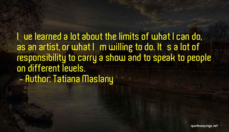 Tatiana Maslany Quotes 737913