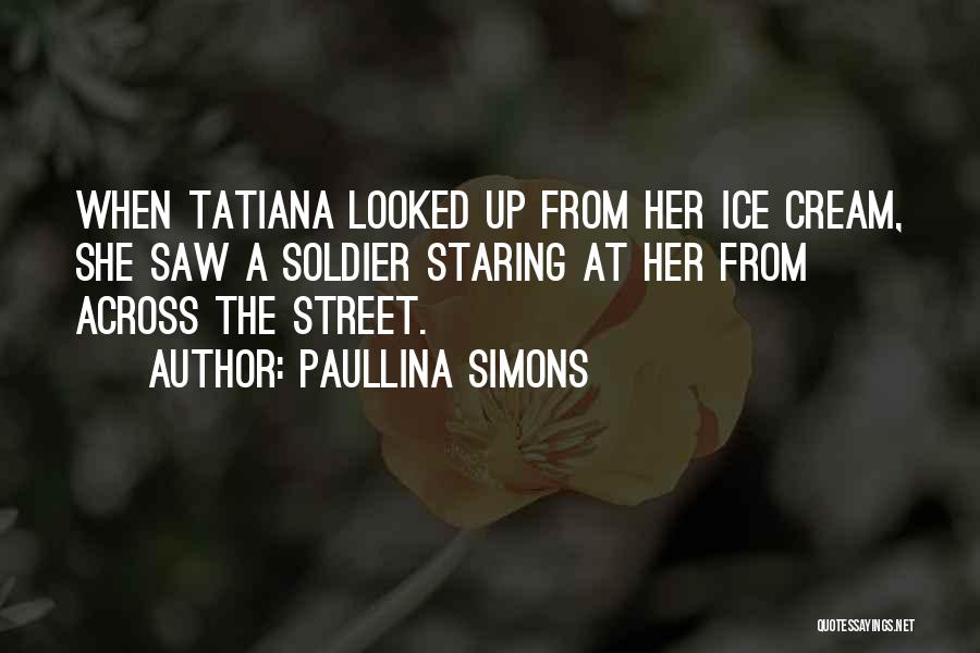 Tatiana Quotes By Paullina Simons