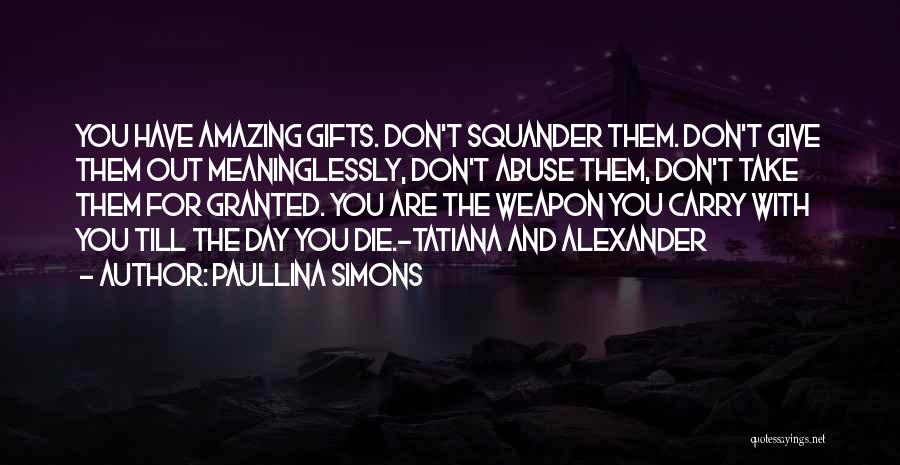 Tatiana Quotes By Paullina Simons