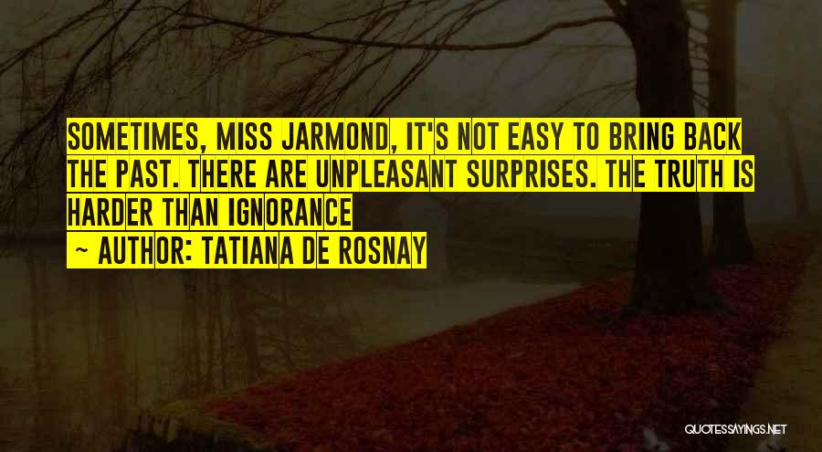 Tatiana Quotes By Tatiana De Rosnay