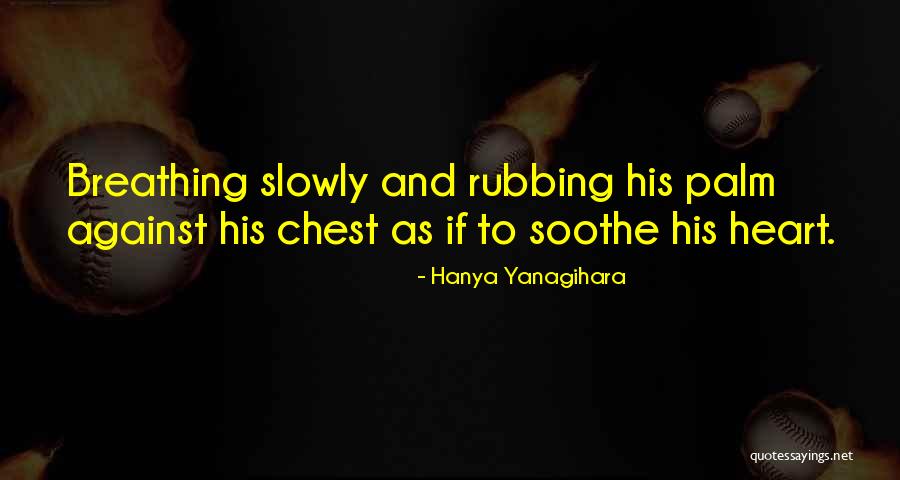 Tatilitatili Quotes By Hanya Yanagihara Tatilitatili Quotes By Hanya Yanagihara