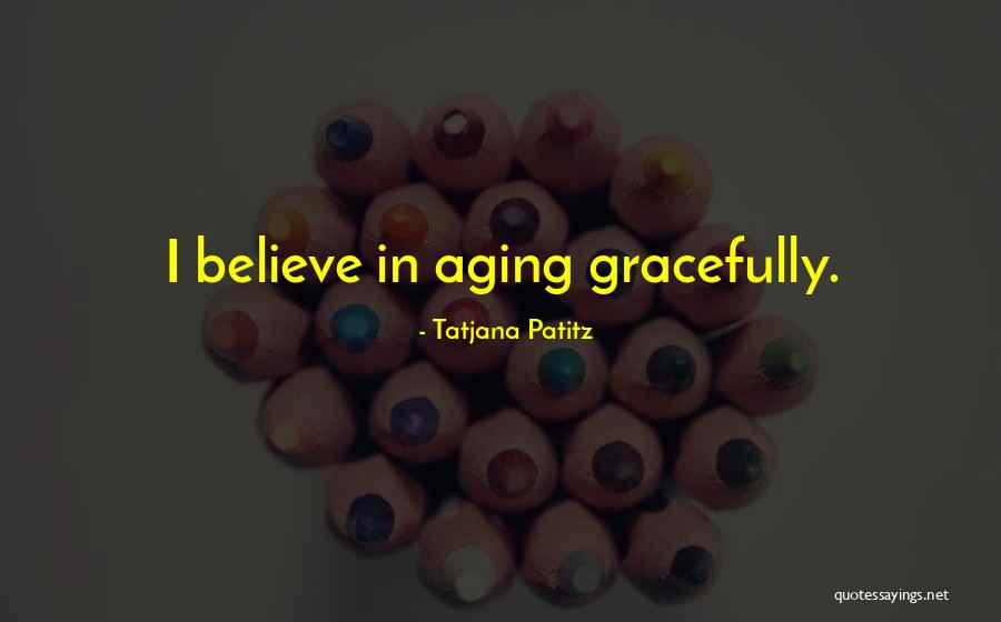 Tatjana Patitz Quotes 1334702 Tatjana Patitz Quotes 1334702