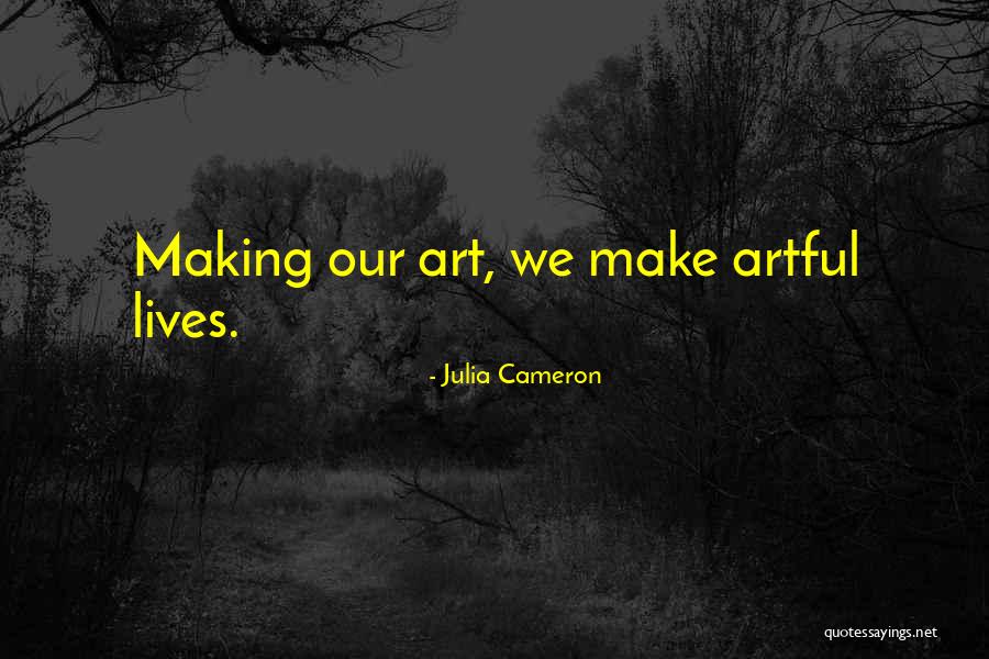 Tatkala Quotes By Julia Cameron Tatkala Quotes By Julia Cameron