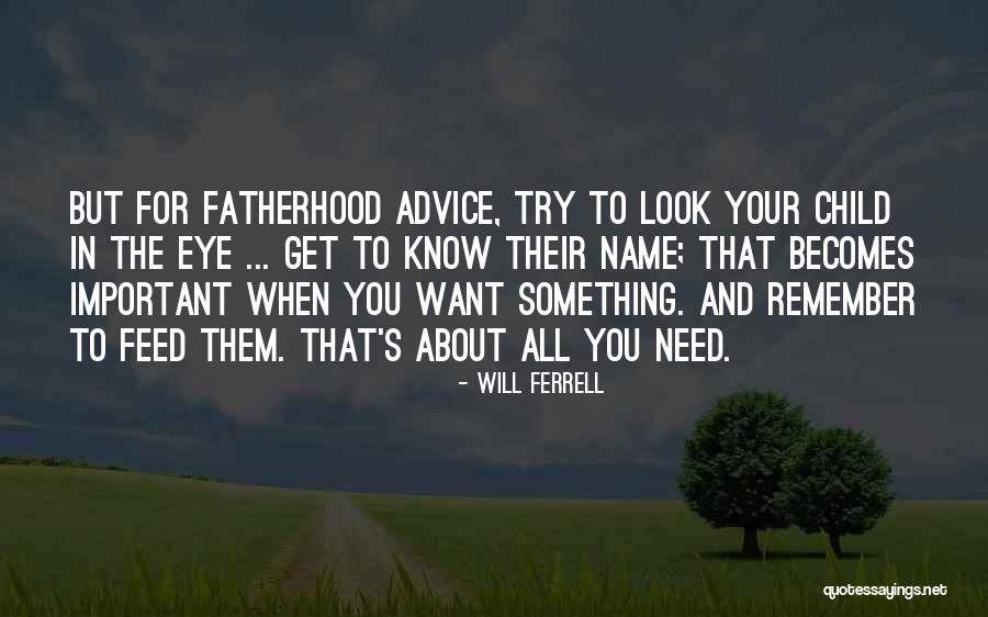 Tatsch Basketball Quotes By Will Ferrell