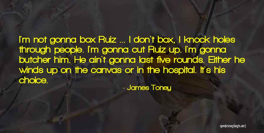 Tatsis Wines Quotes By James Toney Tatsis Wines Quotes By James Toney