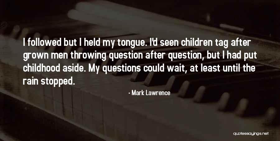 Tatsuki Woodland Quotes By Mark Lawrence Tatsuki Woodland Quotes By Mark Lawrence