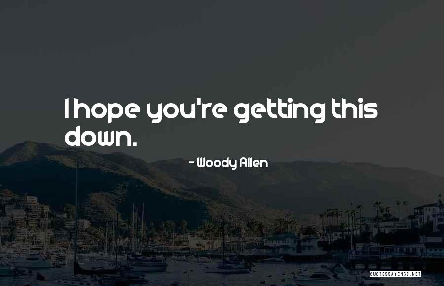 Tatsumi Kimishima Quotes By Woody Allen Tatsumi Kimishima Quotes By Woody Allen