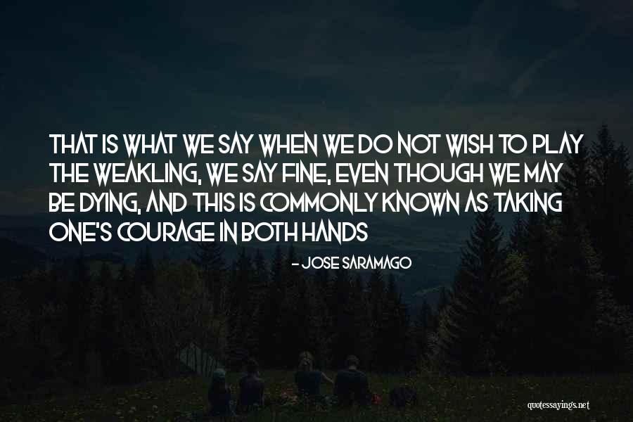 Tattaripuuro Quotes By Jose Saramago Tattaripuuro Quotes By Jose Saramago