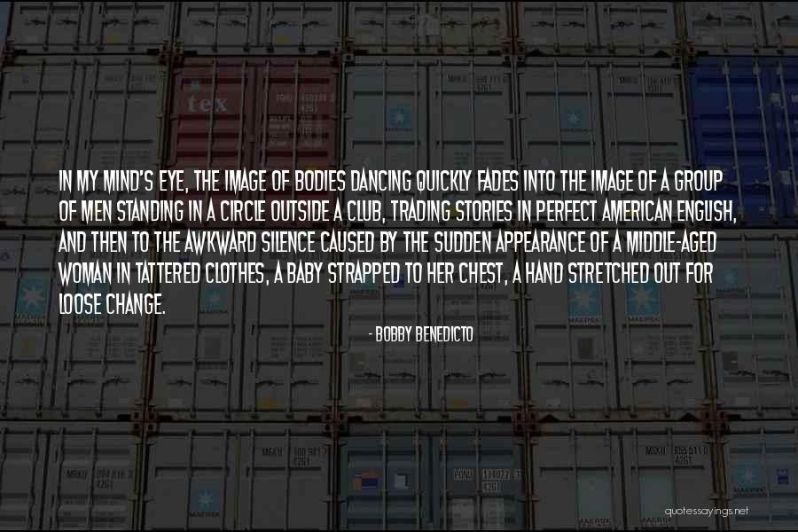 Tattered Clothes Quotes By Bobby Benedicto Tattered Clothes Quotes By Bobby Benedicto