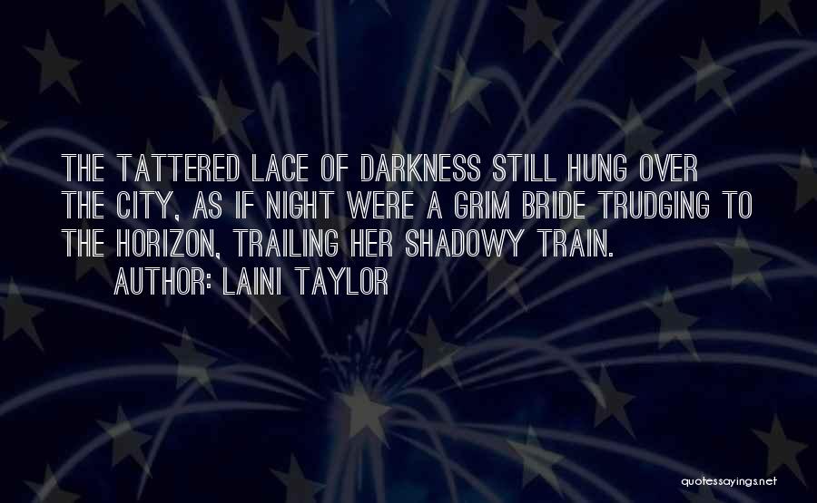 Tattered Quotes By Laini Taylor