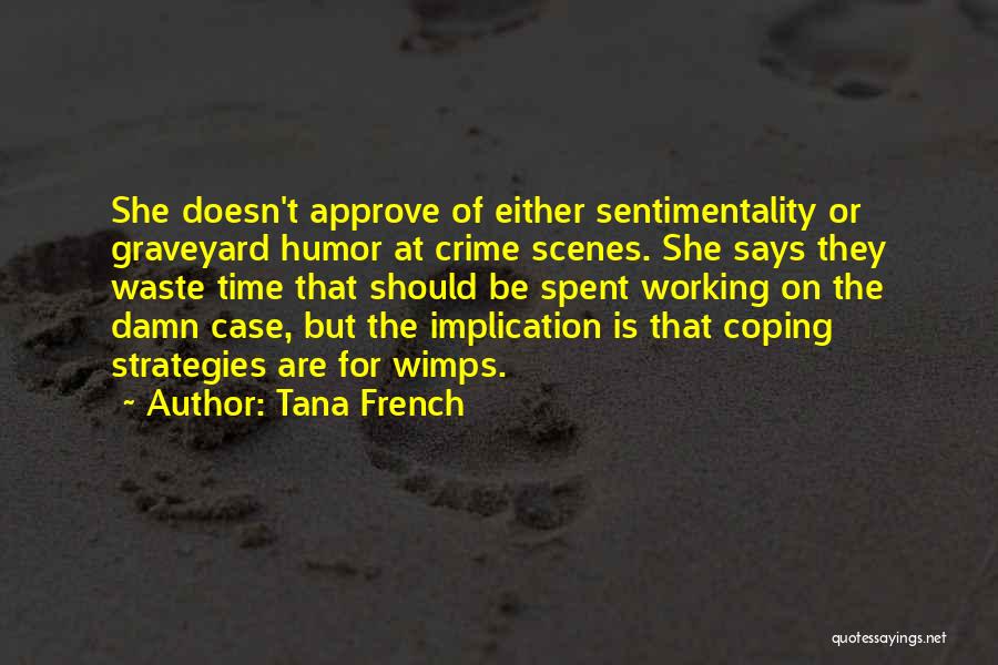 Tattiebogle Quotes By Tana French