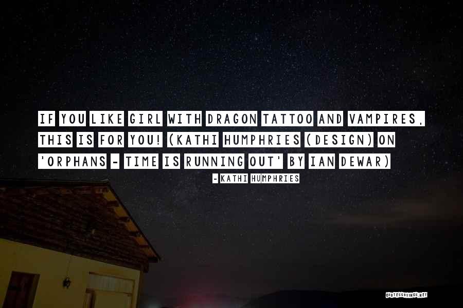 Tattoo Design Quotes By Kathi Humphries Tattoo Design Quotes By Kathi Humphries