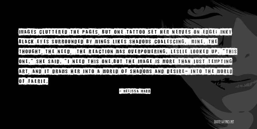 Tattoo Is Art Quotes By Melissa Marr