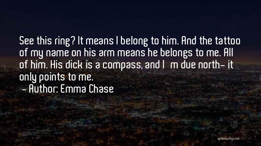 Tattoo My Name On You Quotes By Emma Chase