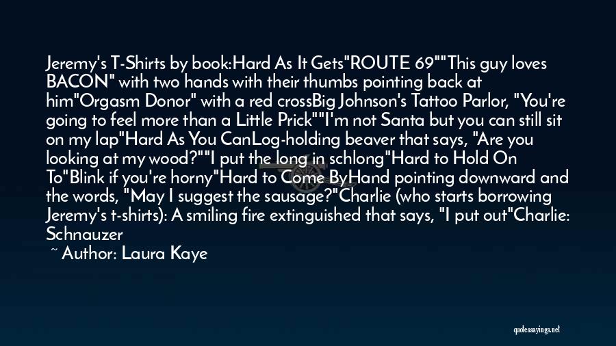 Tattoo Parlor Quotes By Laura Kaye Tattoo Parlor Quotes By Laura Kaye