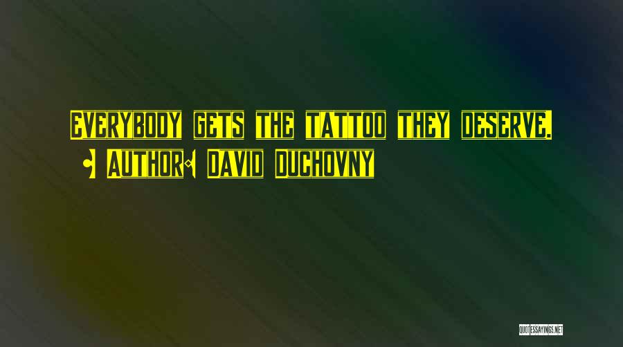 Tattoo Quotes By David Duchovny