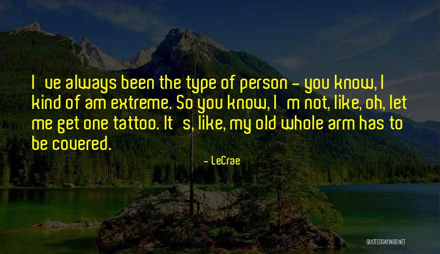 Tattoo Quotes By LeCrae